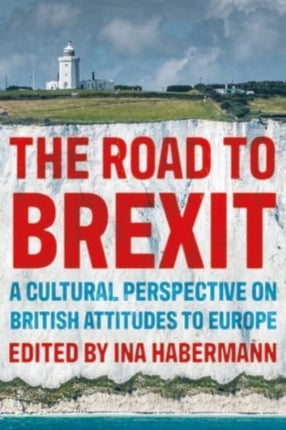 The Road to Brexit: A Cultural Perspective on