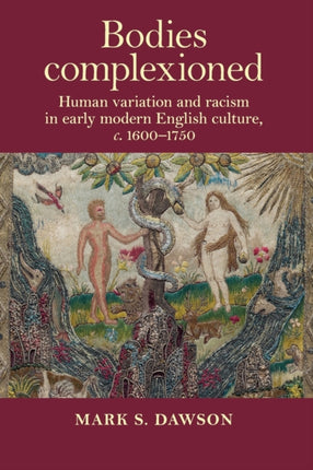 Bodies Complexioned: Human Variation and Racism