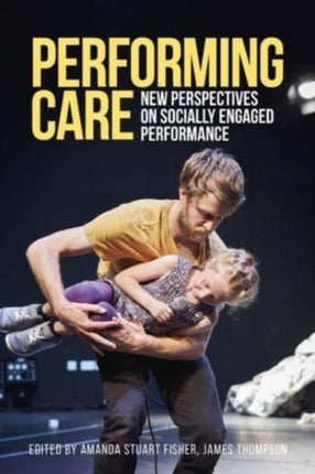 Performing Care: New Perspectives on Socially