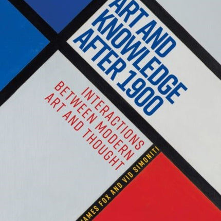 Art and Knowledge After 1900: Interactions