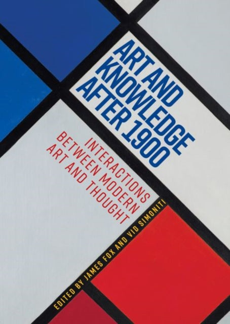 Art and Knowledge After 1900: Interactions