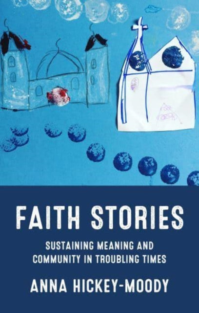 Faith Stories: Sustaining Meaning and Community