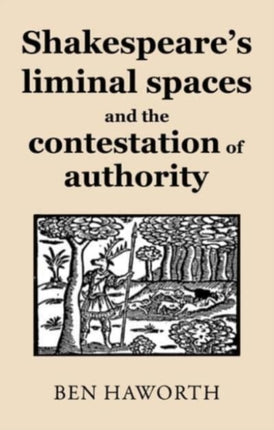 Shakespeares Liminal Spaces