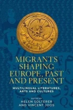 Migrants Shaping Europe, Past and Present: