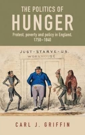 The Politics of Hunger: Protest, Poverty and