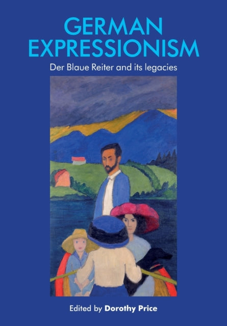 German Expressionism: Der Blaue Reiter and its Legacies