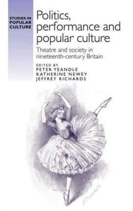 Politics, Performance and Popular Culture: