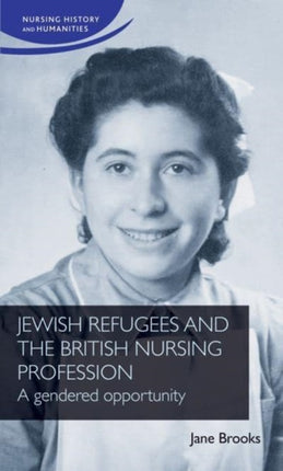 Jewish Refugees and the British Nursing