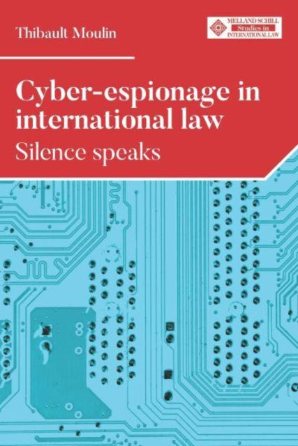 Cyber-Espionage in International Law: Silence