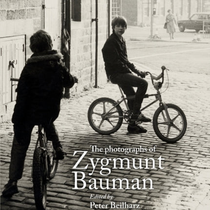 The Photographs of Zygmunt Bauman