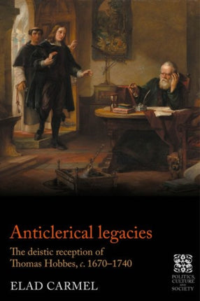 Anticlerical Legacies: The Deistic Reception of
