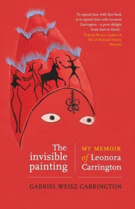 The Invisible Painting: My Memoir of Leonora Carrington