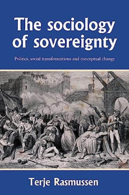 The Sociology of Sovereignty: Politics, Social