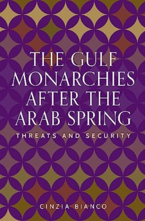 The Gulf Monarchies After the Arab Spring: