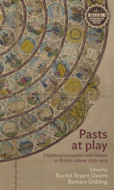 Pasts at Play: Childhood Encounters with History