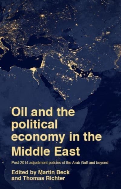 Oil and the Political Economy in the Middle East: