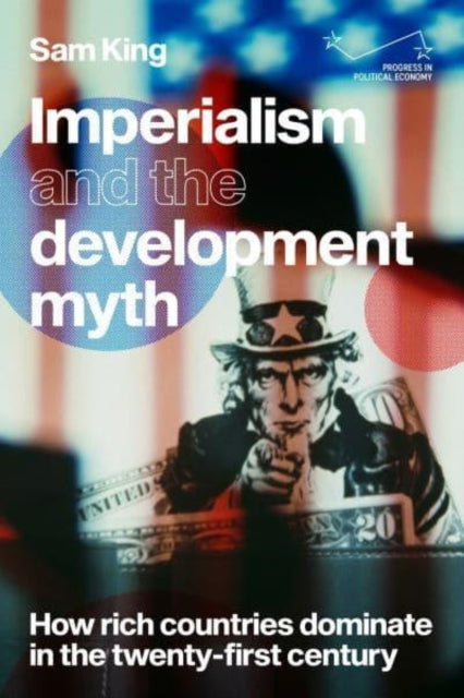 Imperialism and the Development Myth: How Rich