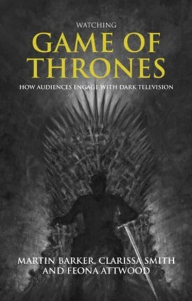 Watching Game of Thrones: How Audiences Engage