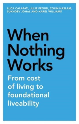 When Nothing Works: From Cost of Living to