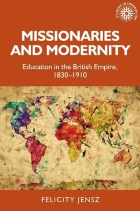 Missionaries and Modernity: Education in the