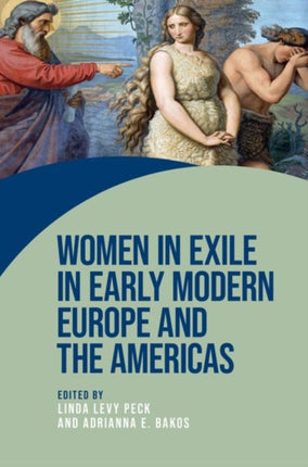 Women in Exile in Early Modern Europe and the
