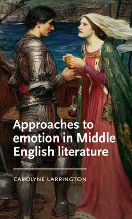 Approaches to Emotion in Middle English