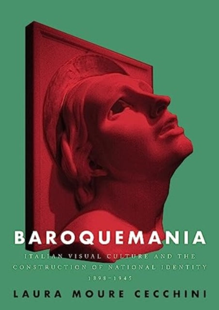 Baroquemania: Italian Visual Culture and the