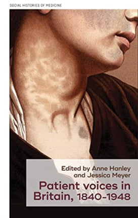 Patient Voices in Britain 18401948
