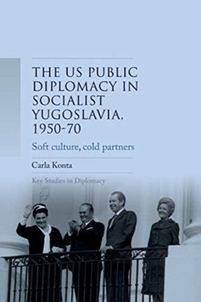 Us Public Diplomacy in Socialist Yugoslavia