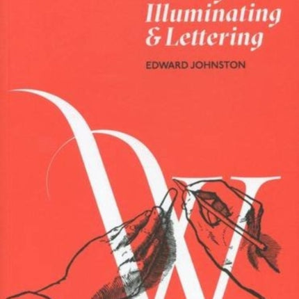 Writing and Illuminating and Lettering