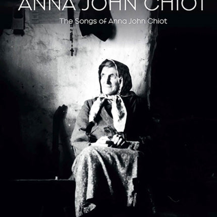 Amhrain Anna John Chiot: The Songs of Anna John Chiot