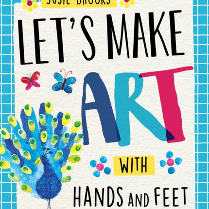 Lets Make Art With Hands and Feet