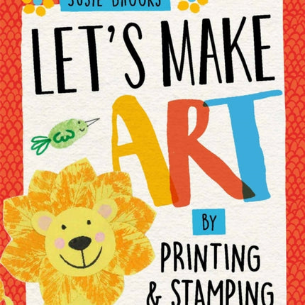 Lets Make Art By Printing and Stamping