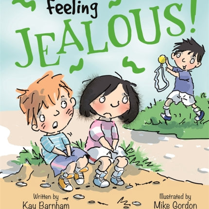 Feelings and Emotions: Feeling Jealous