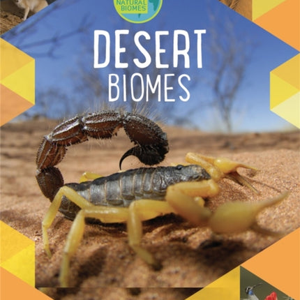 Earth's Natural Biomes: Deserts