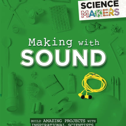 Science Makers Making with Sound