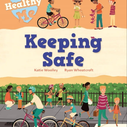 Healthy Me: Keeping Safe