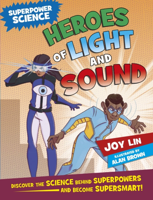 Superpower Science: Heroes of Light and Sound