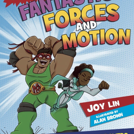 Superpower Science: Fantastic Forces and Motion