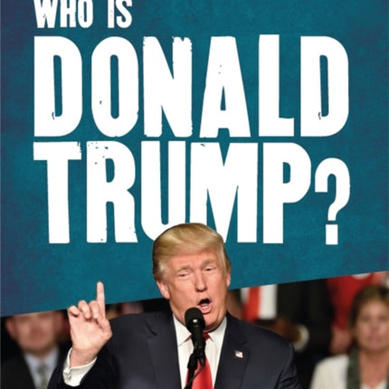 Who What Why Who is Donald Trump