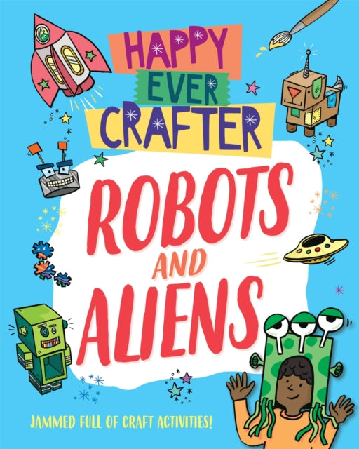 Happy Ever Crafter Robots and Aliens