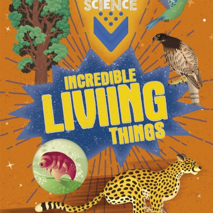 Extreme Science: Incredible Living Things