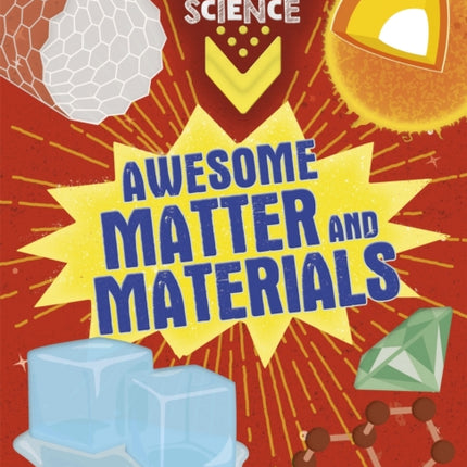 Extreme Science Awesome Matter and Materials