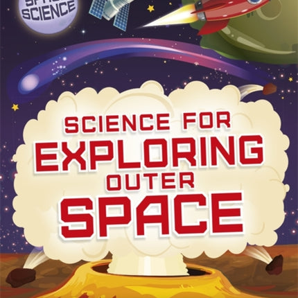 Space Science: STEM in Space: Science for Exploring Outer Space