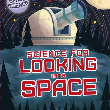 Space Science STEM in Space Science for Looking Into Space