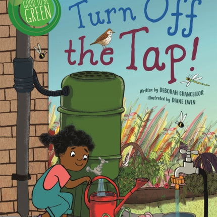 Good to be Green: Turn off the Tap