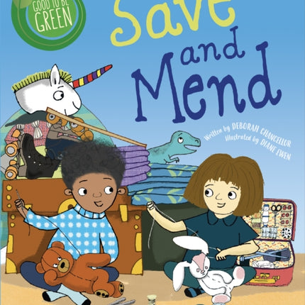 Good to be Green: Save and Mend