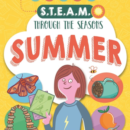 STEAM through the seasons: Summer: Fun projects exploring science, technology, engineering, art and maths!