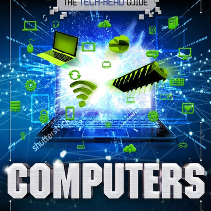 The Tech-Head Guide: Computers