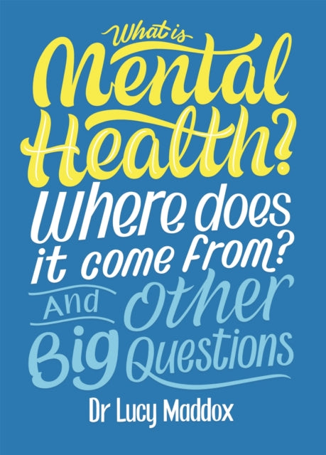 What is Mental Health Where does it come from And Other Big Questions